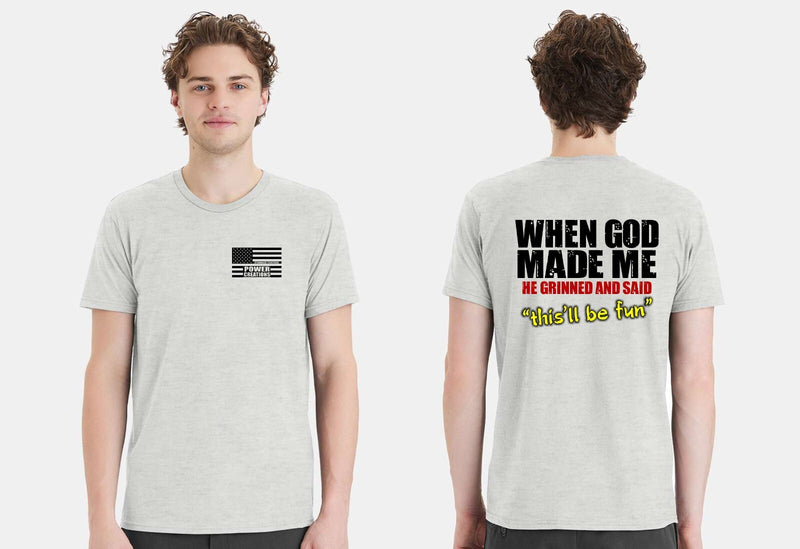 Christian Mens Tshirt When God Made Me he said "This'll Be Fun Christian Tshirt