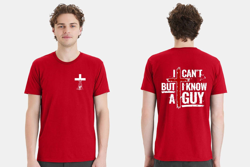 Men's Christian T-shirt I Can't but I know a Guy Jesus Short Sleeve Shirt