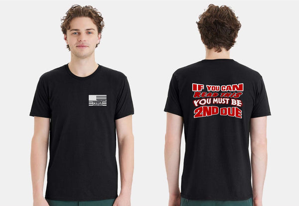 If you can red this you must be 2ND DUE Short Sleeve Tshirt