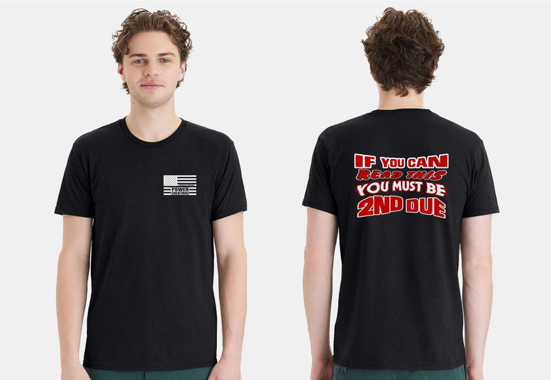 If you can red this you must be 2ND DUE Short Sleeve Tshirt