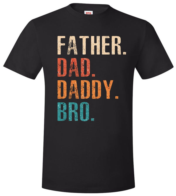 Fathers Day T-shirt Father Dad Daddy Bro Funny Father day gift Fathers Dad Shirt