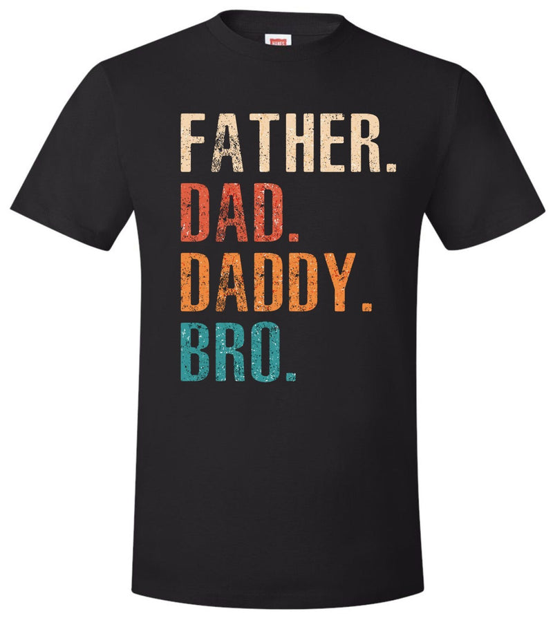 Fathers Day T-shirt Father Dad Daddy Bro Funny Father day gift Fathers Dad Shirt