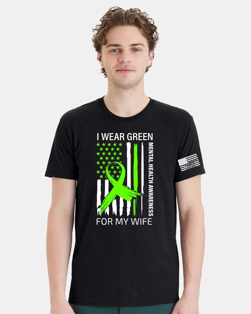 Mental Health Awareness Tshirt and FREE Sticker - Wear Green for my Wife design
