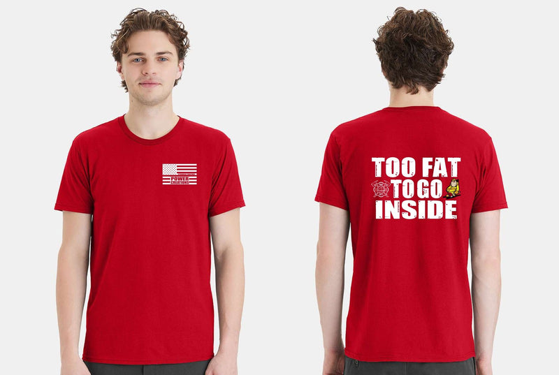 Firefighter Tshirt Too Fat to Go Inside TYFYS Shirt