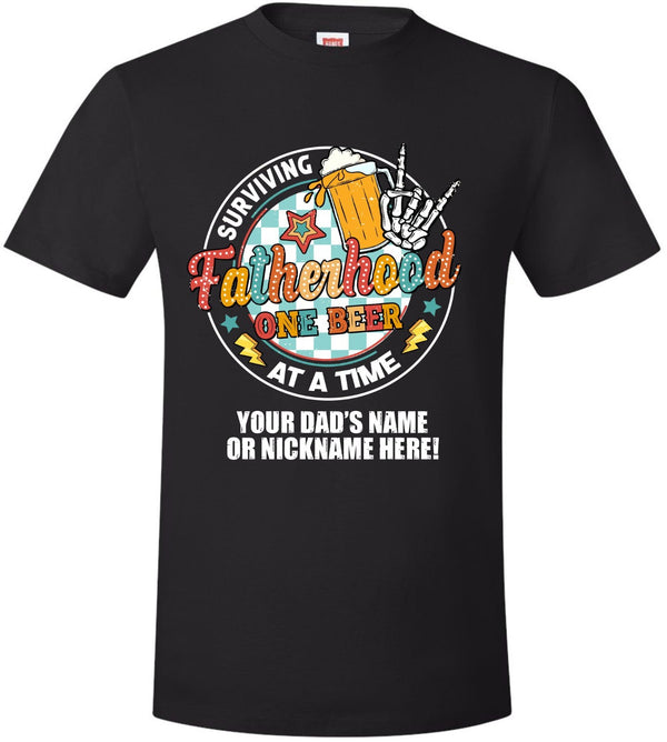 Father Day Tshirt - Men's Fatherhood Beer CUSTOM NAME Printed Dad's Tshirt