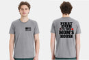 Firefighter Tshirt First Due to your Mom's house Shirt