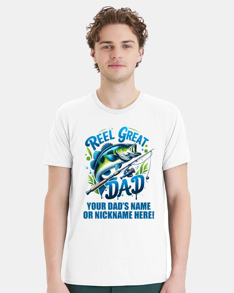 Reel Great Dad Tshirt Fathers Day Shirt with your dad's custom name printed