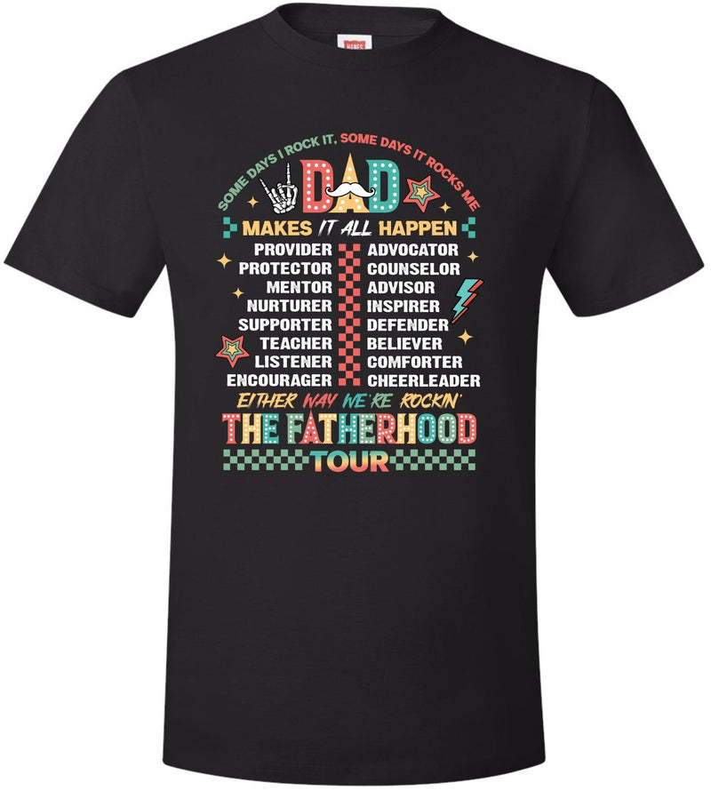 Fathers Day Tshirt - Dad Makes it all Happen Fatherhood Printed Dad Gift Tshirt