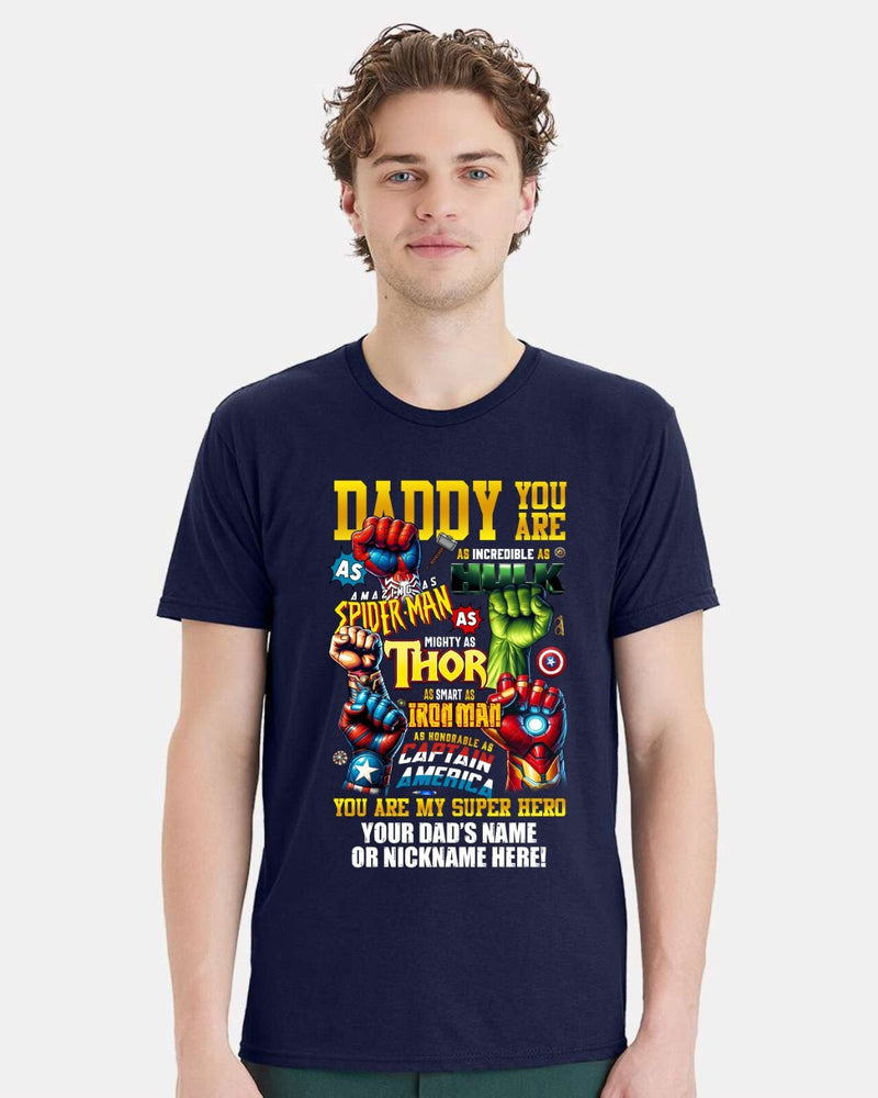 Fathers Day Tshirt Dad is my SUPERHERO with your dad's custom name printed