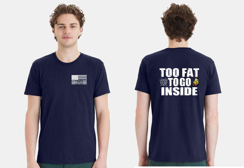Firefighter Tshirt Too Fat to Go Inside TYFYS Shirt