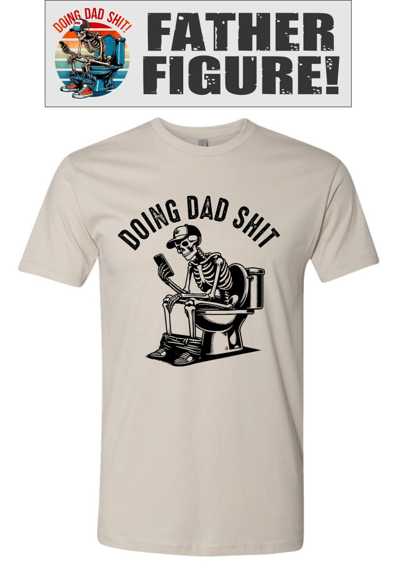 Doing Dad Sh*t Funny Fathers Day Gift For Father T shirt BLACK Logo Humor Gifts