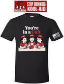 Anti Trump T-Shirt You're in a Cult Stop drinking the Kool Aid Shirt & Sticker