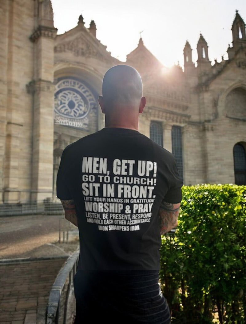 Christian Men's T-Shirt MEN GET UP GO TO CHURCH WORSHIP AND PRAY SS Tshirt
