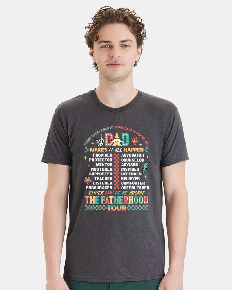Fathers Day Tshirt - Dad Makes it all Happen Fatherhood Printed Dad Gift Tshirt