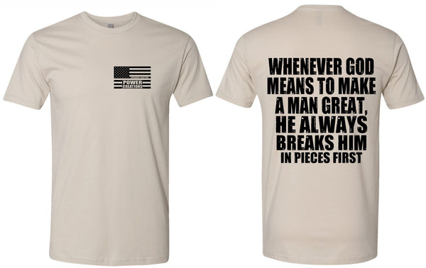 Christian Men's T-shirt God Makes Man Great By Breaking Him Inspirational Tee