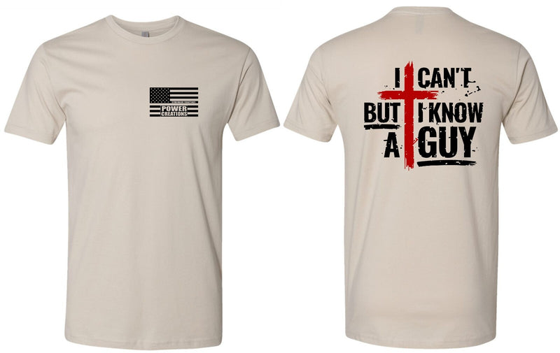 Men's Christian T-shirt I Can't but I know a Guy Jesus Short Sleeve Shirt