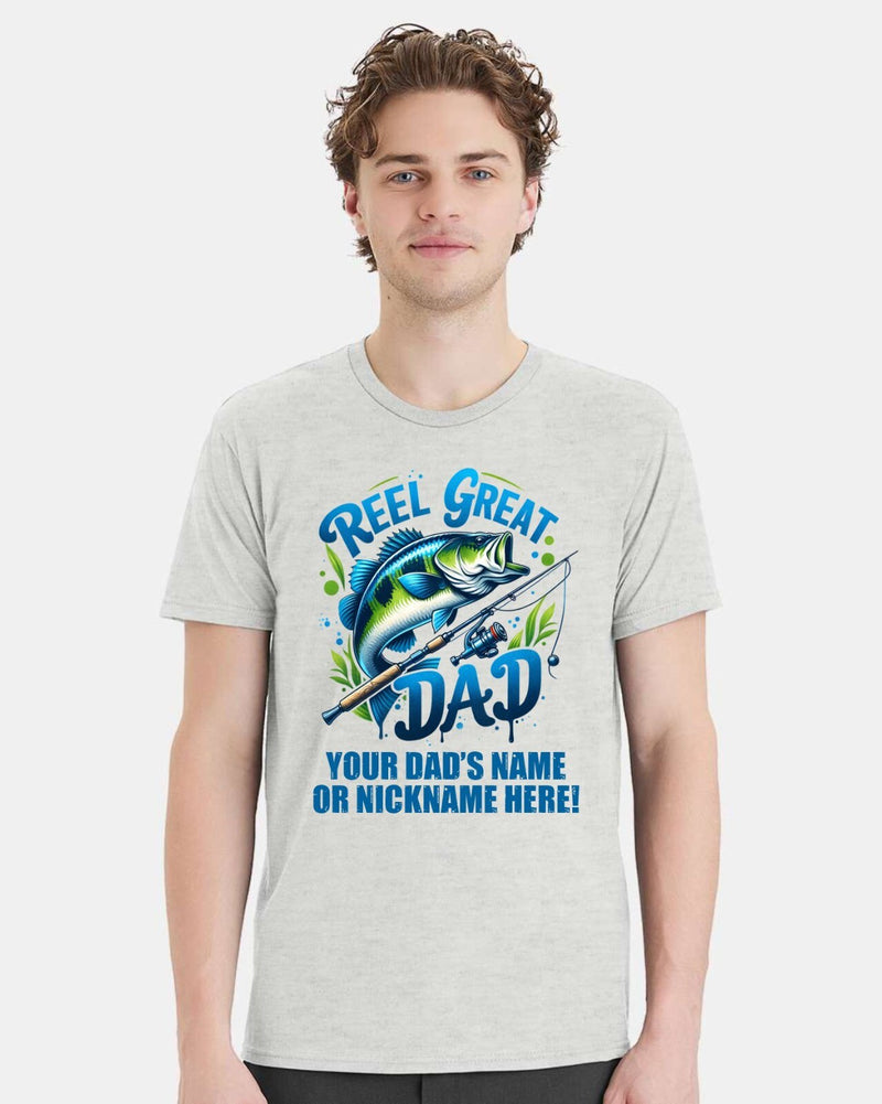 Reel Great Dad Tshirt Fathers Day Shirt with your dad's custom name printed