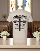 Men's Christian Tshirt Not By My Strength 1st Chronicles Jesus Inspirational Tee