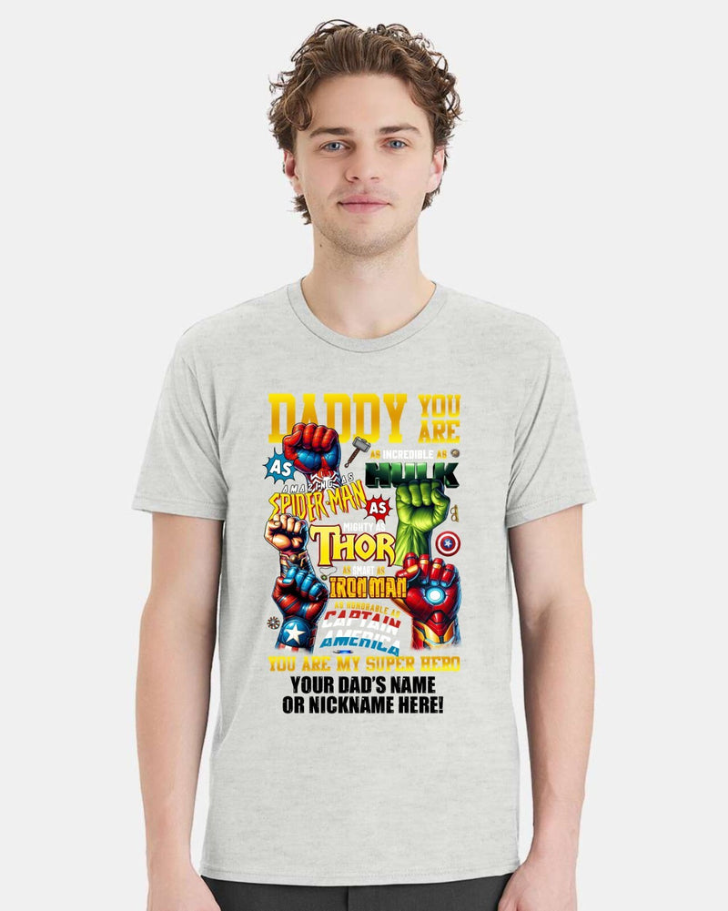 Fathers Day Tshirt Dad is my SUPERHERO with your dad's custom name printed