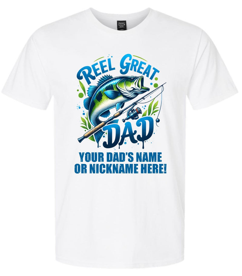 Reel Great Dad Tshirt Fathers Day Shirt with your dad's custom name printed