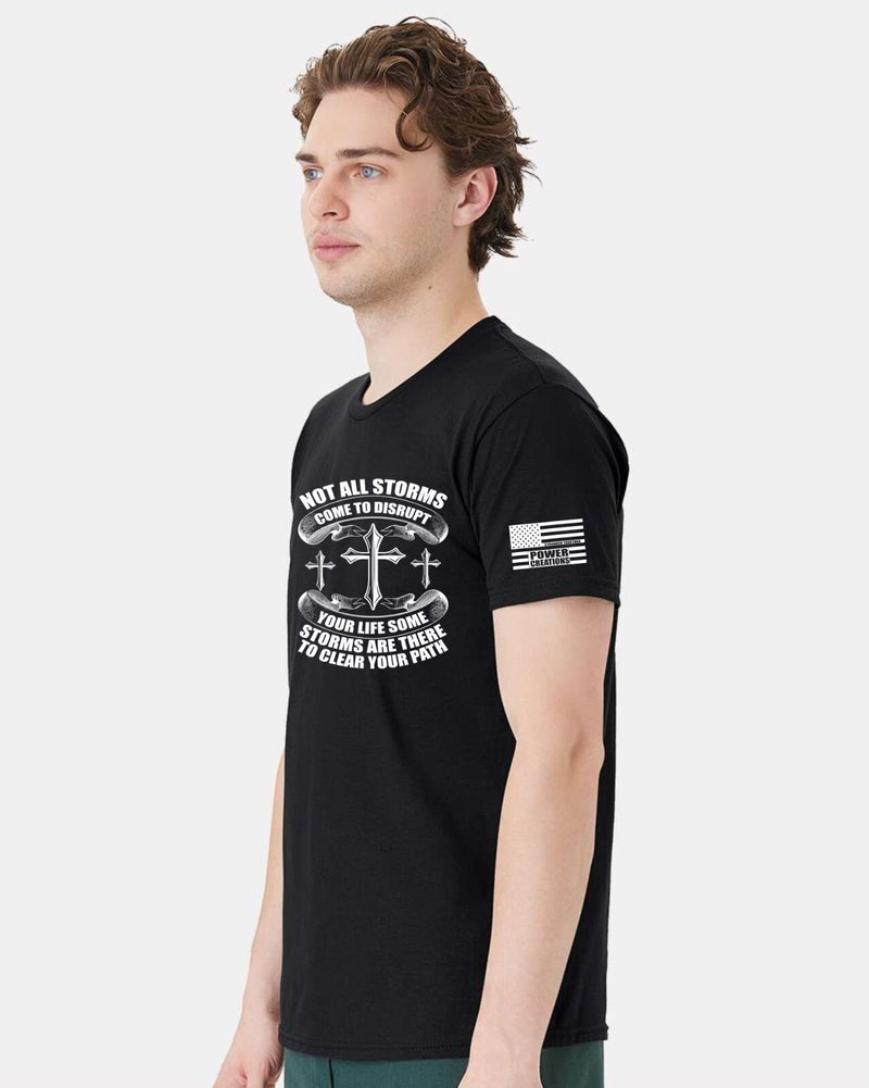 Men's Christian Tshirt "Storms are there to clear your path" Religious Shirt