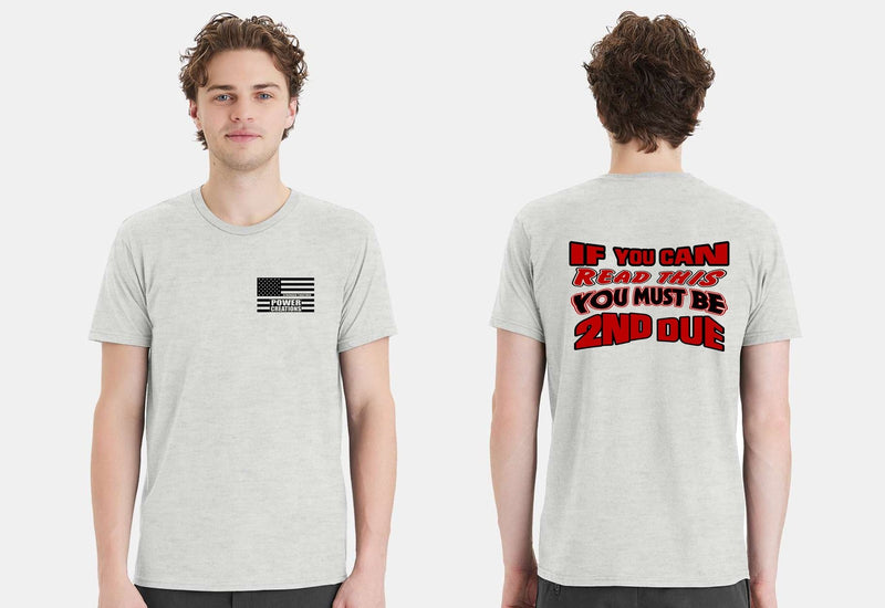 If you can red this you must be 2ND DUE Short Sleeve Tshirt