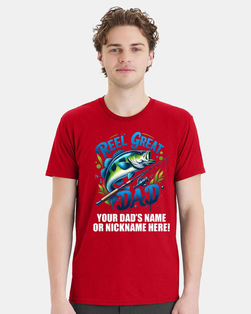 Reel Great Dad Tshirt Fathers Day Shirt with your dad's custom name printed