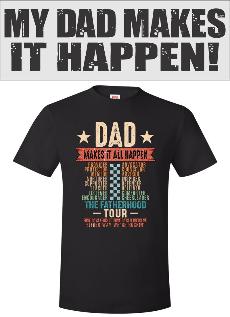 Fathers Day T-shirt Dad Make it Happen Funny Father day gift Fathers Dad Shirt