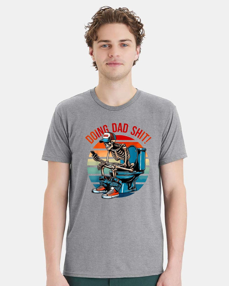 Doing Dad Sh*t Funny Fathers Day Gift For Father T shirt Humor Gifts For Dad