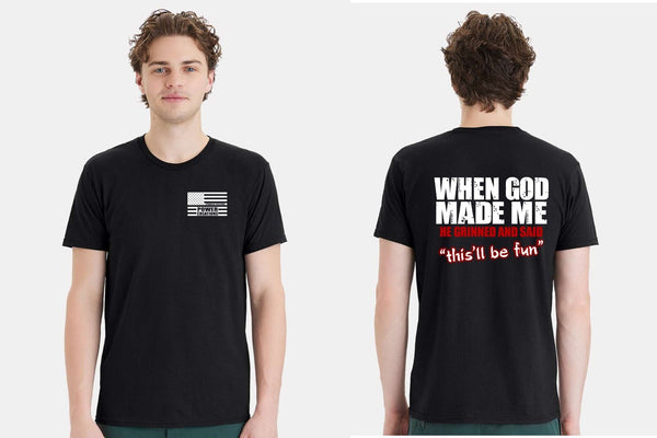 Christian Mens Tshirt When God Made Me he said "This'll Be Fun Christian Tshirt