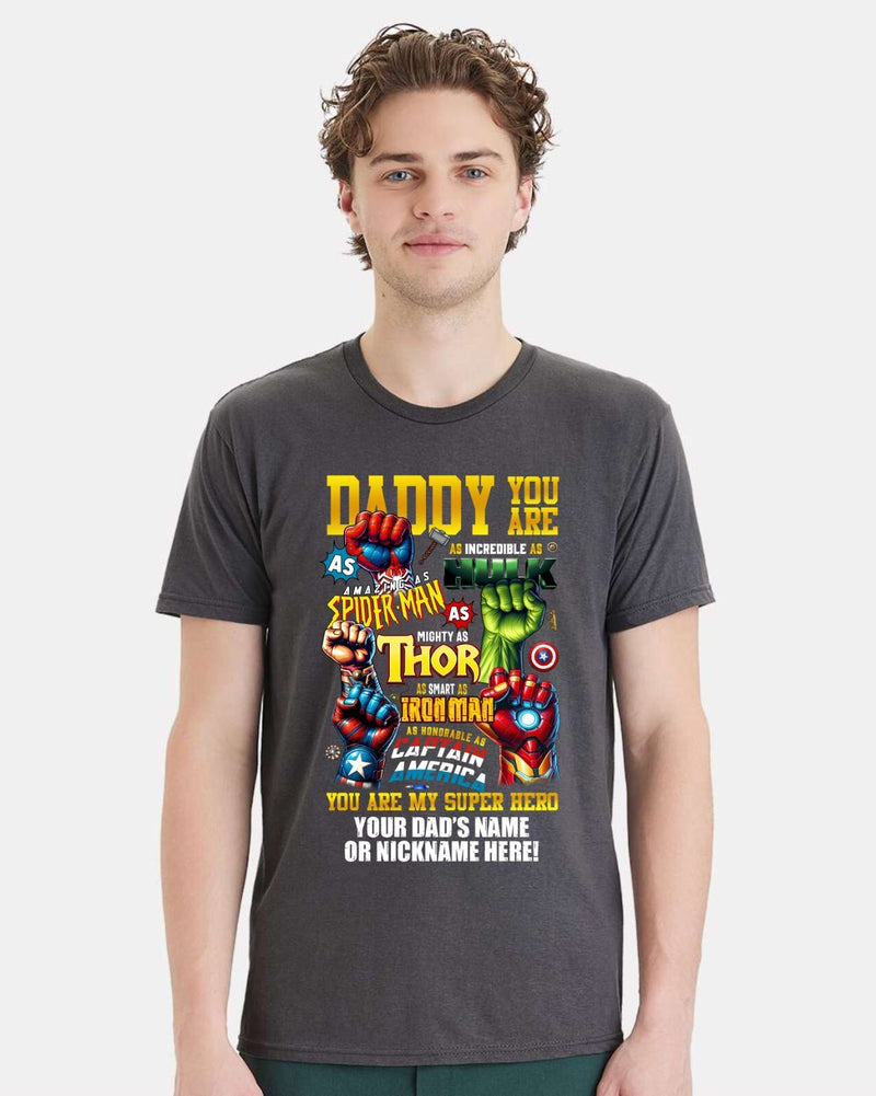 Fathers Day Tshirt Dad is my SUPERHERO with your dad's custom name printed