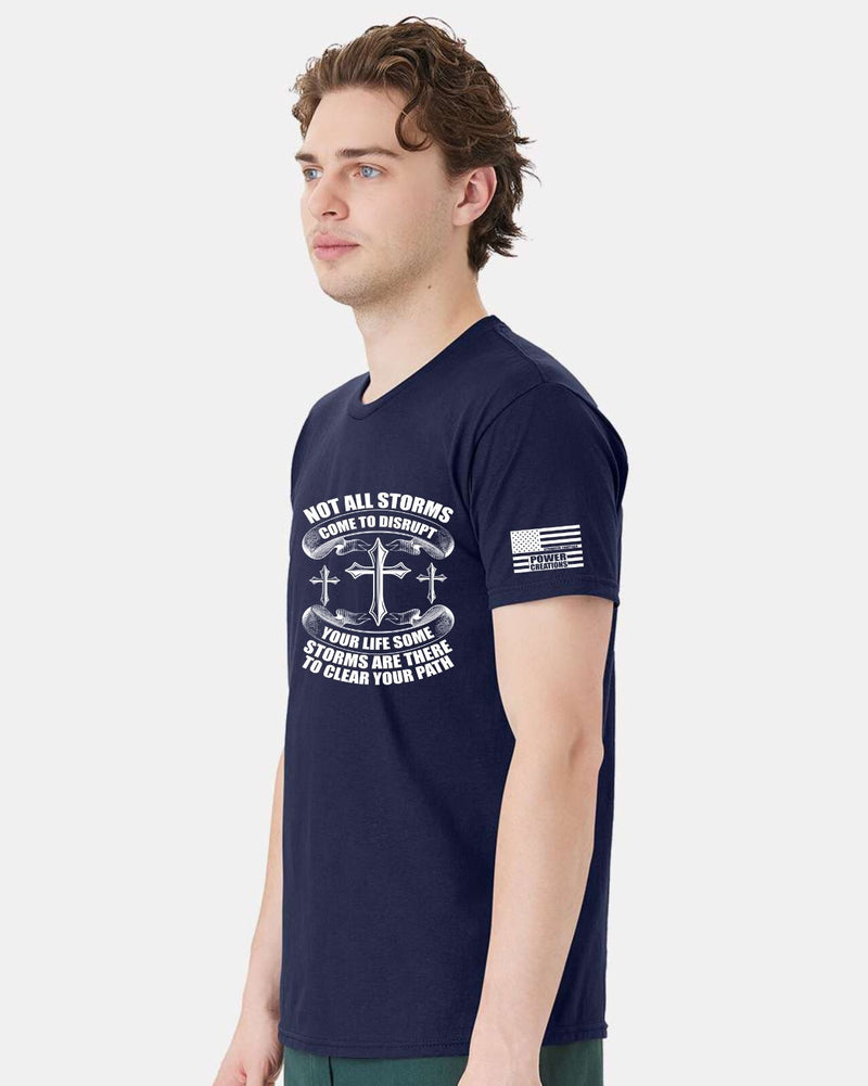 Men's Christian Tshirt "Storms are there to clear your path" Religious Shirt
