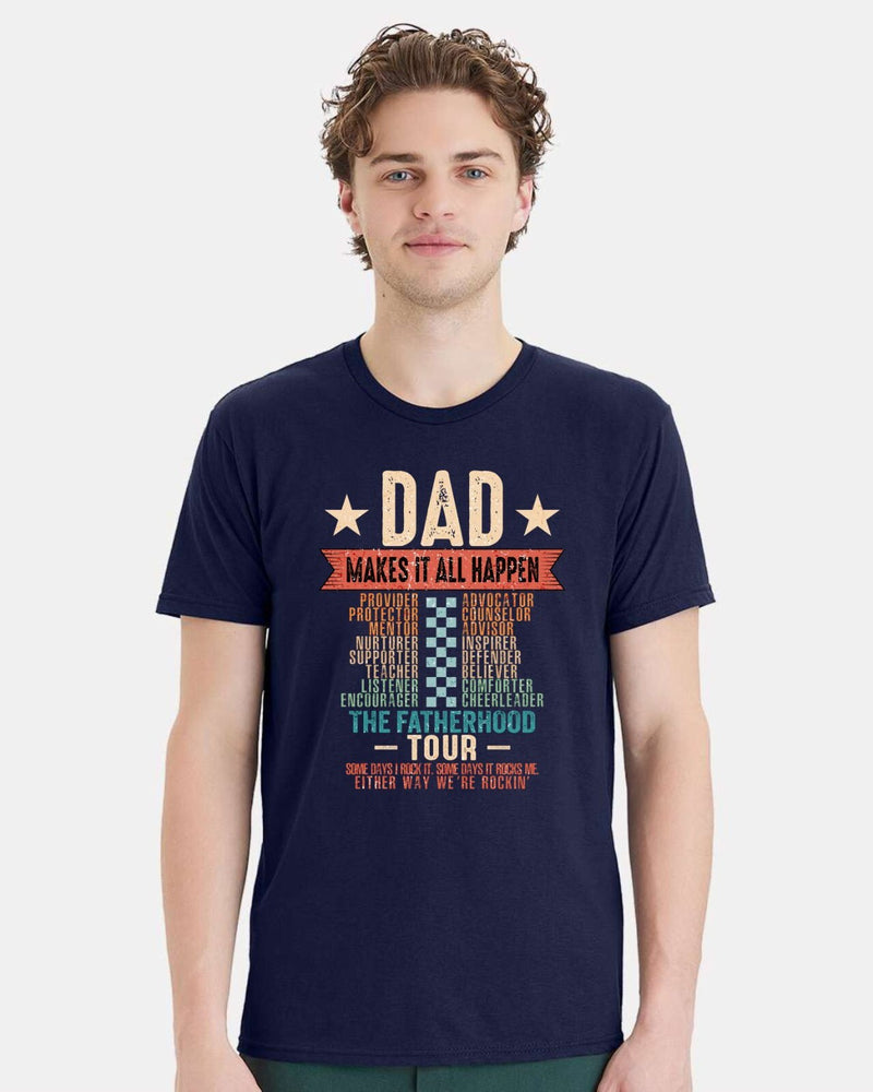 Fathers Day T-shirt Dad Make it Happen Funny Father day gift Fathers Dad Shirt