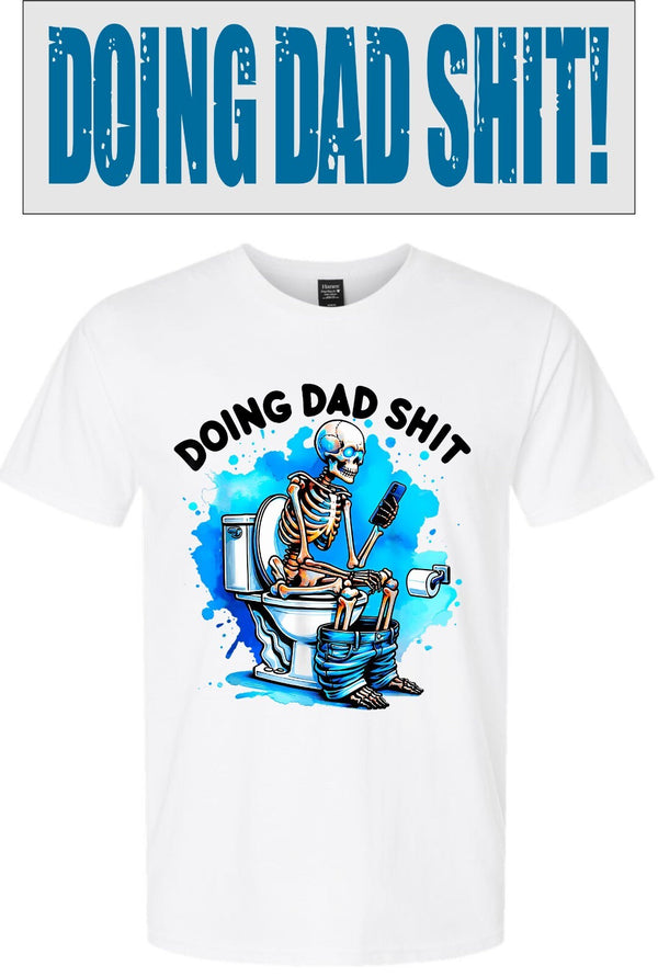 Doing Dad Sh*t Funny Fathers Day Gift For Father T shirt Skull Blue & STICKER