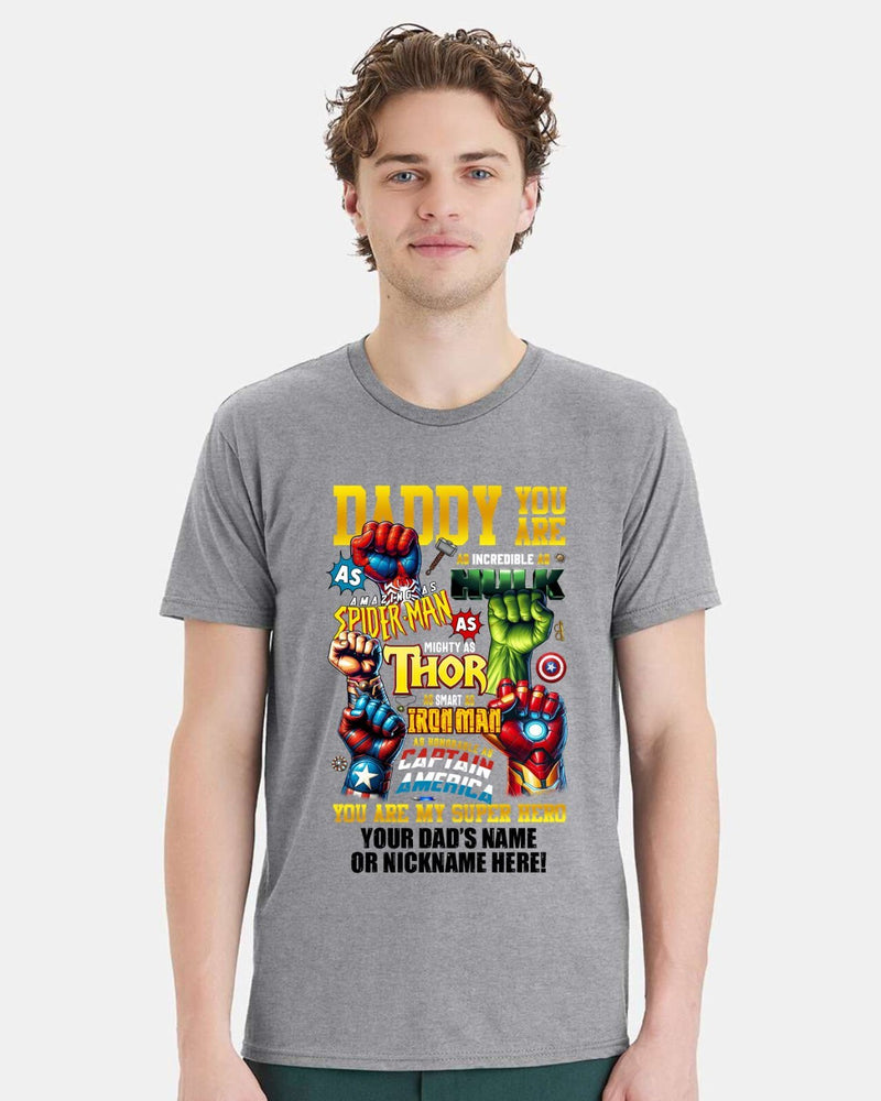 Fathers Day Tshirt Dad is my SUPERHERO with your dad's custom name printed