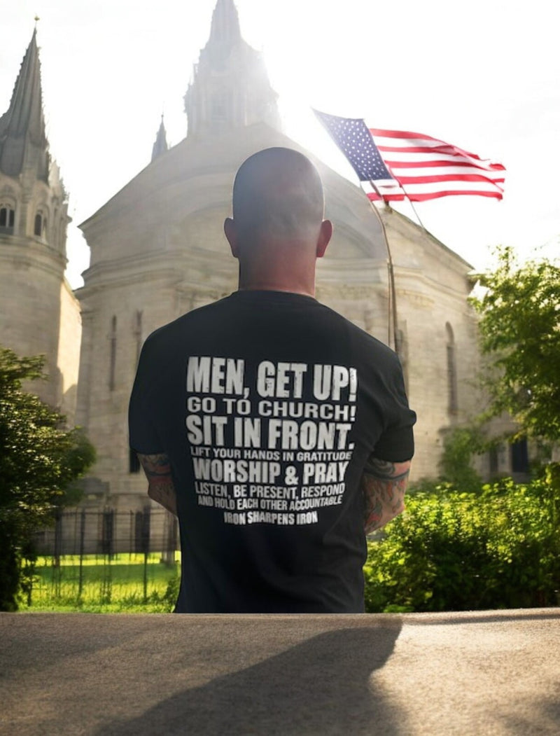 Christian Men's T-Shirt MEN GET UP GO TO CHURCH WORSHIP AND PRAY SS Tshirt