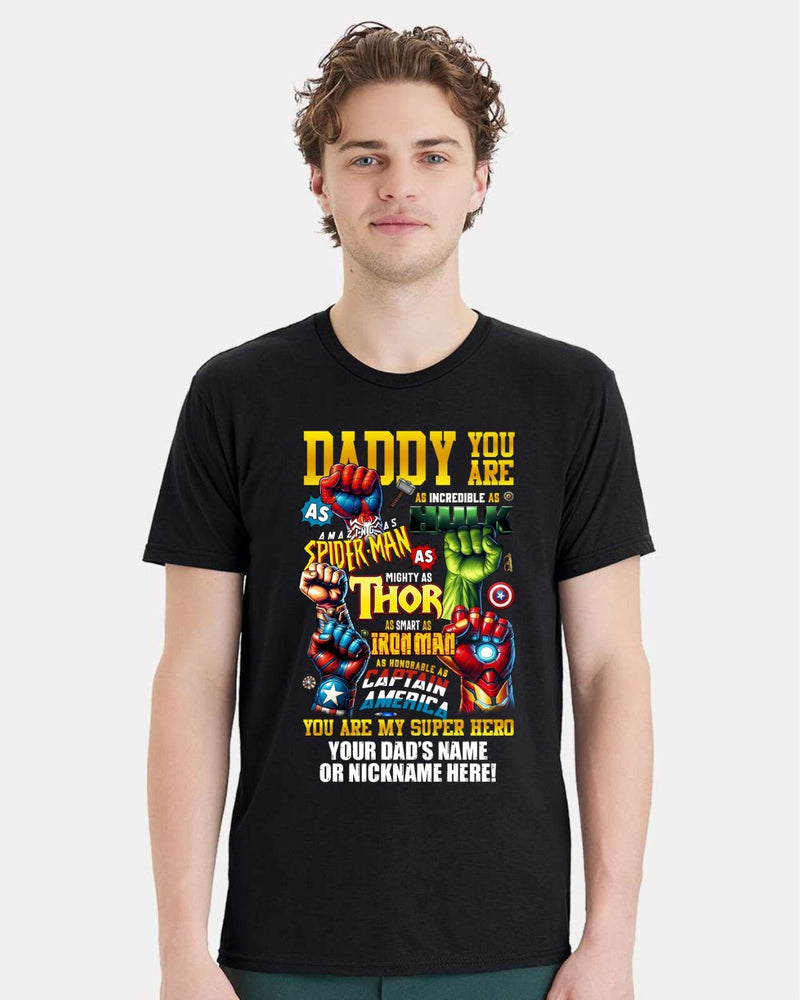 Fathers Day Tshirt Dad is my SUPERHERO with your dad's custom name printed