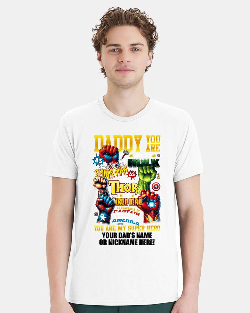 Fathers Day Tshirt Dad is my SUPERHERO with your dad's custom name printed