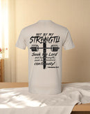 Men's Christian Tshirt Not By My Strength 1st Chronicles Jesus Inspirational Tee