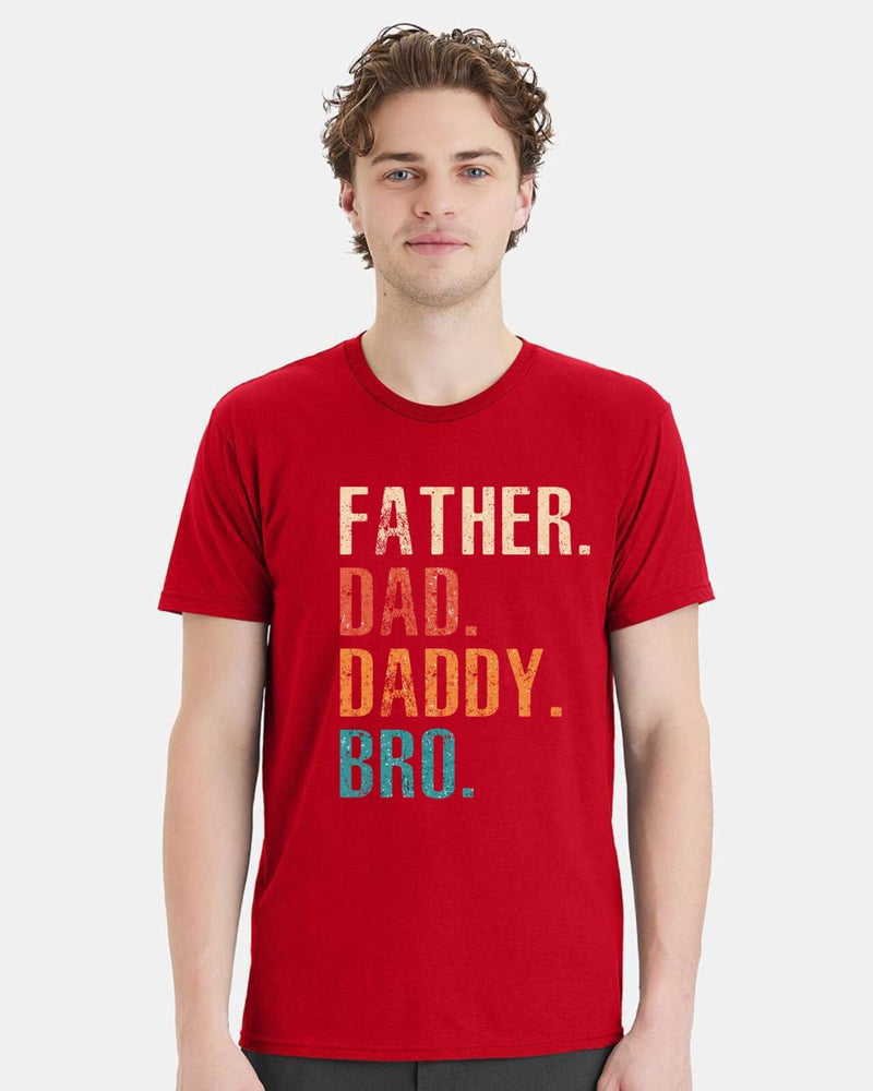 Fathers Day T-shirt Father Dad Daddy Bro Funny Father day gift Fathers Dad Shirt