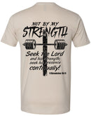 Men's Christian Tshirt Not By My Strength 1st Chronicles Jesus Inspirational Tee