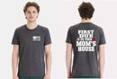 Firefighter Tshirt First Due to your Mom's house Shirt