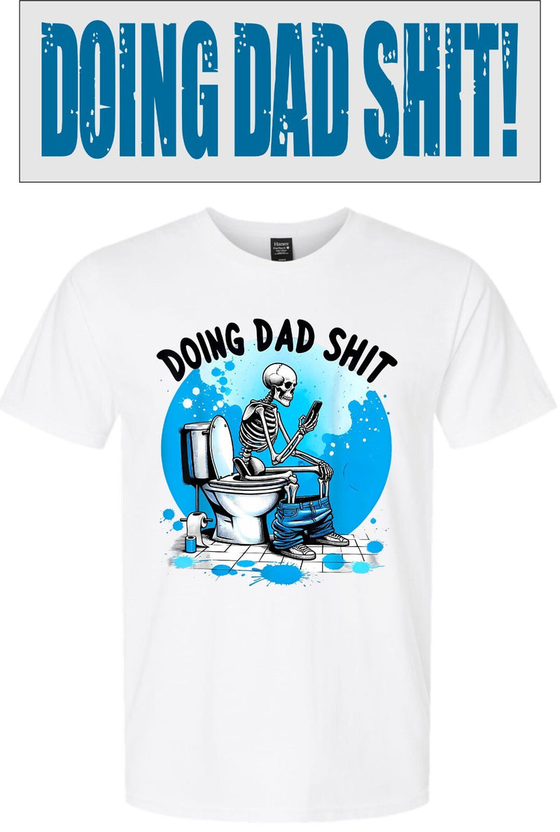 Doing Dad Sh*t Funny Fathers Day Gift For Father T shirt Skull Blue Version 3