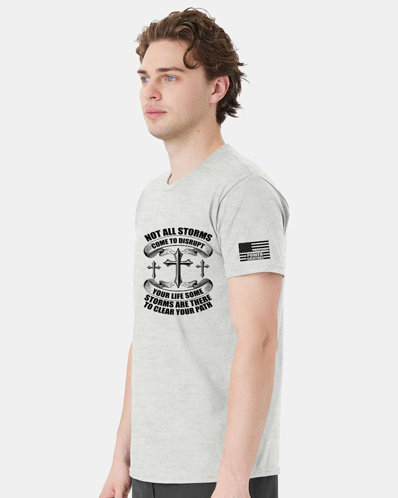 Men's Christian Tshirt "Storms are there to clear your path" Religious Shirt