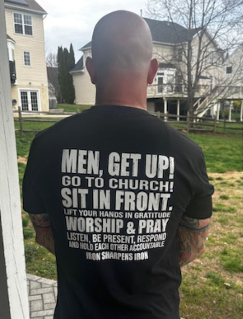 Christian Men's T-Shirt MEN GET UP GO TO CHURCH WORSHIP AND PRAY SS Tshirt