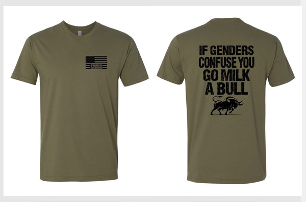 If Genders Confuse you, Go Milk  a Bull Unisex Short Sleeve Army Green Tshirt