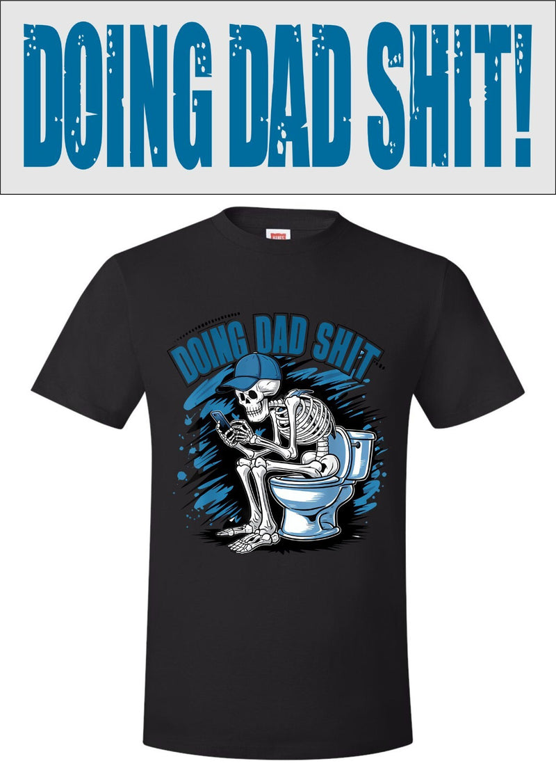 Doing Dad Sh*t Funny Fathers Day Gift For Father T shirt Skull Blue Version 2