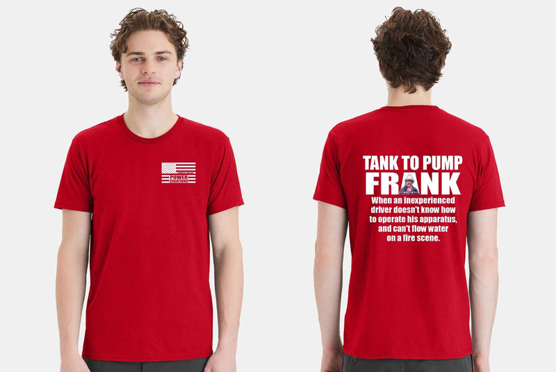 Firefighter Tshirt Tank to Pump Frank Firefighter Pump Operator Printed Shirt