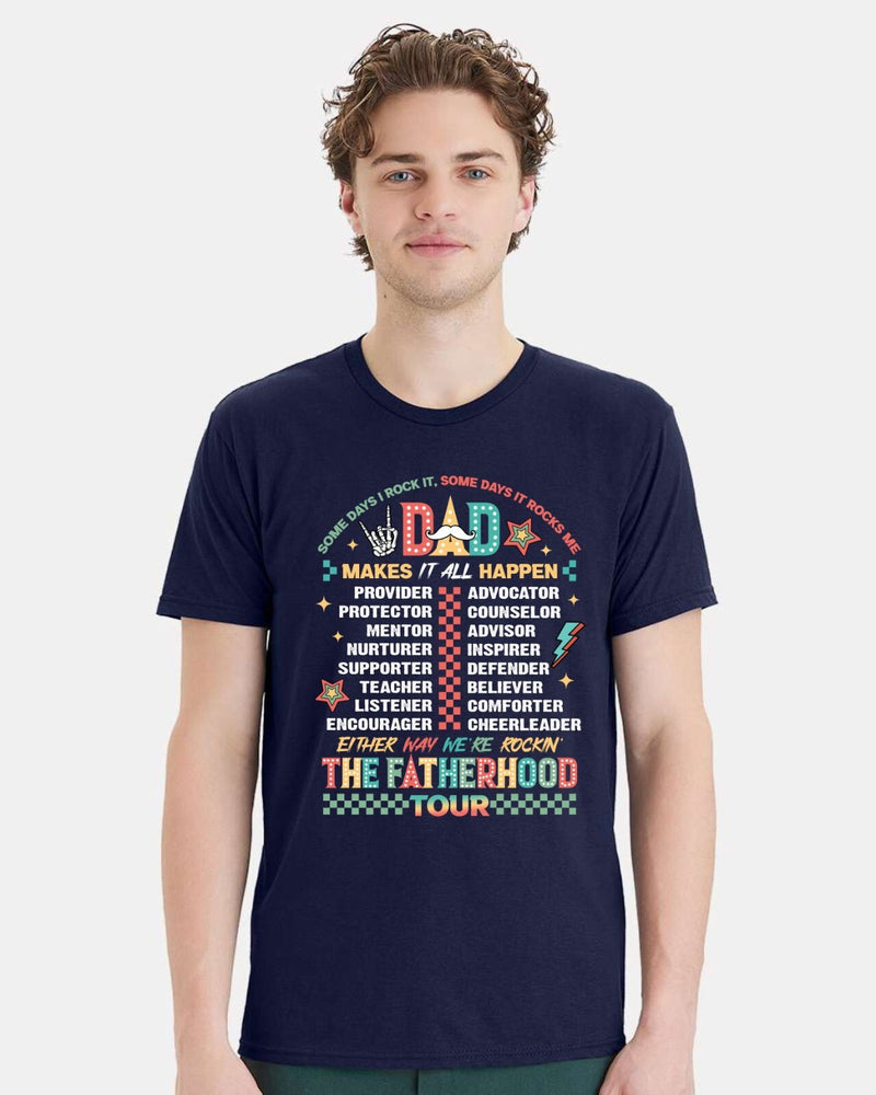 Fathers Day Tshirt - Dad Makes it all Happen Fatherhood Printed Dad Gift Tshirt