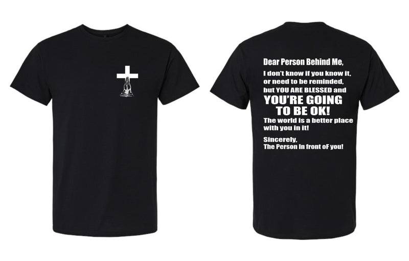 Dear Person Behind Me I Hope You Know YOU ARE BLESSED Jesus Loves You T-Shirt